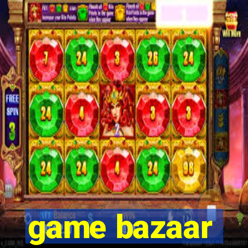 game bazaar